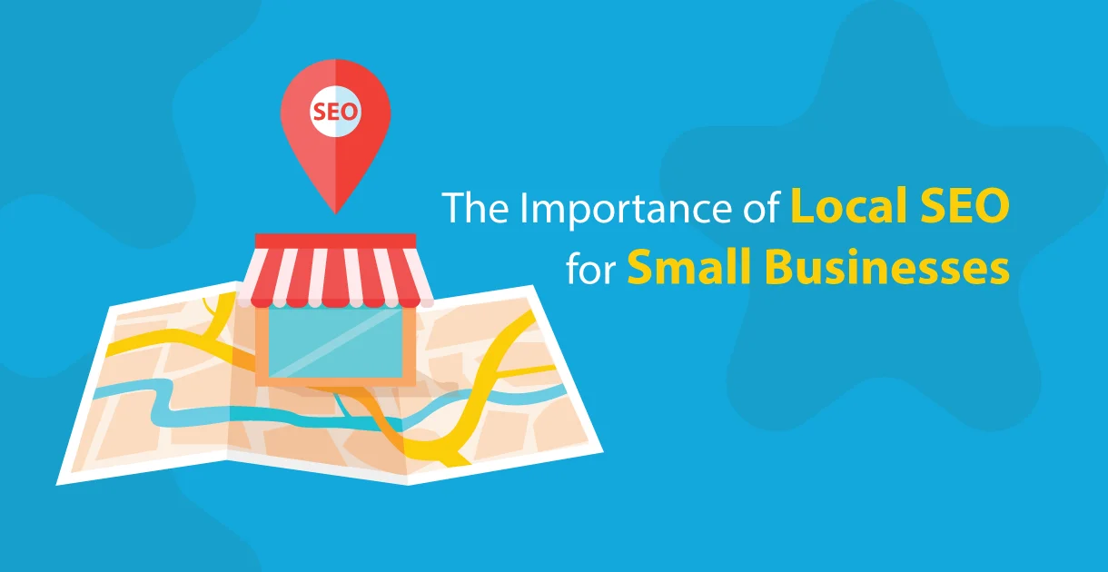 The Importance of Local SEO For Small Businesses In 2024